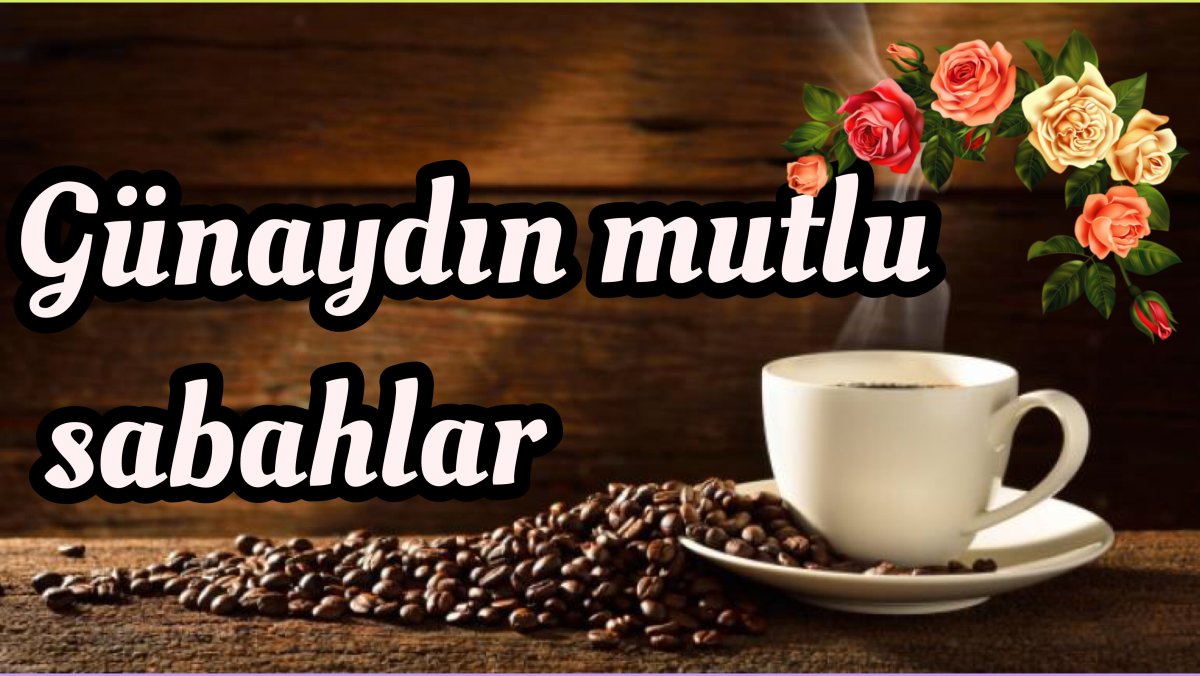 Открытки с добрым утром на турецком языке